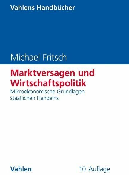 Produktbild Marktversagen und Wirtschaftspolitik (Deutsch, Michael Fritsch, 2018)