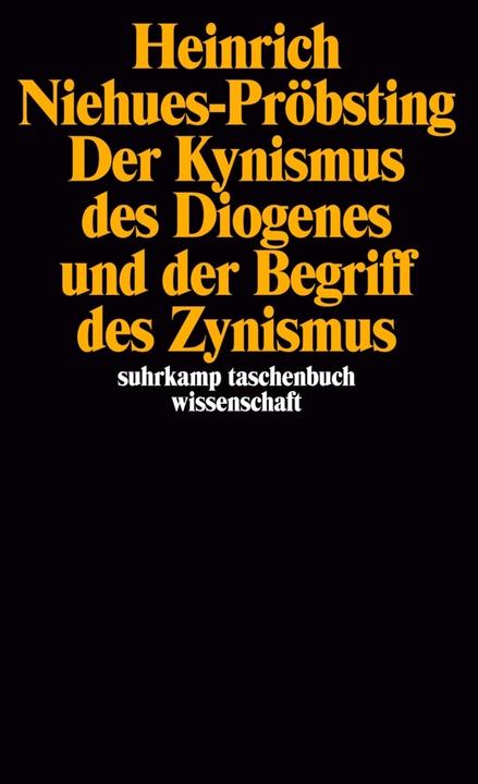 Produktbild Der Kynismus des Diogenes und der Begriff des Zynismus (Deutsch, Heinrich Niehues-Pröbsting, 1988)