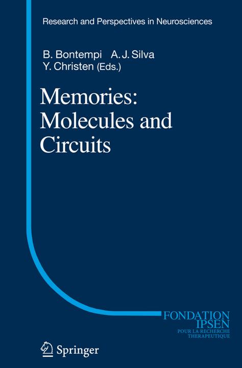 Memories: Molecules and Circuits (Alcino J. Silva, B. Bontempi, 2010)