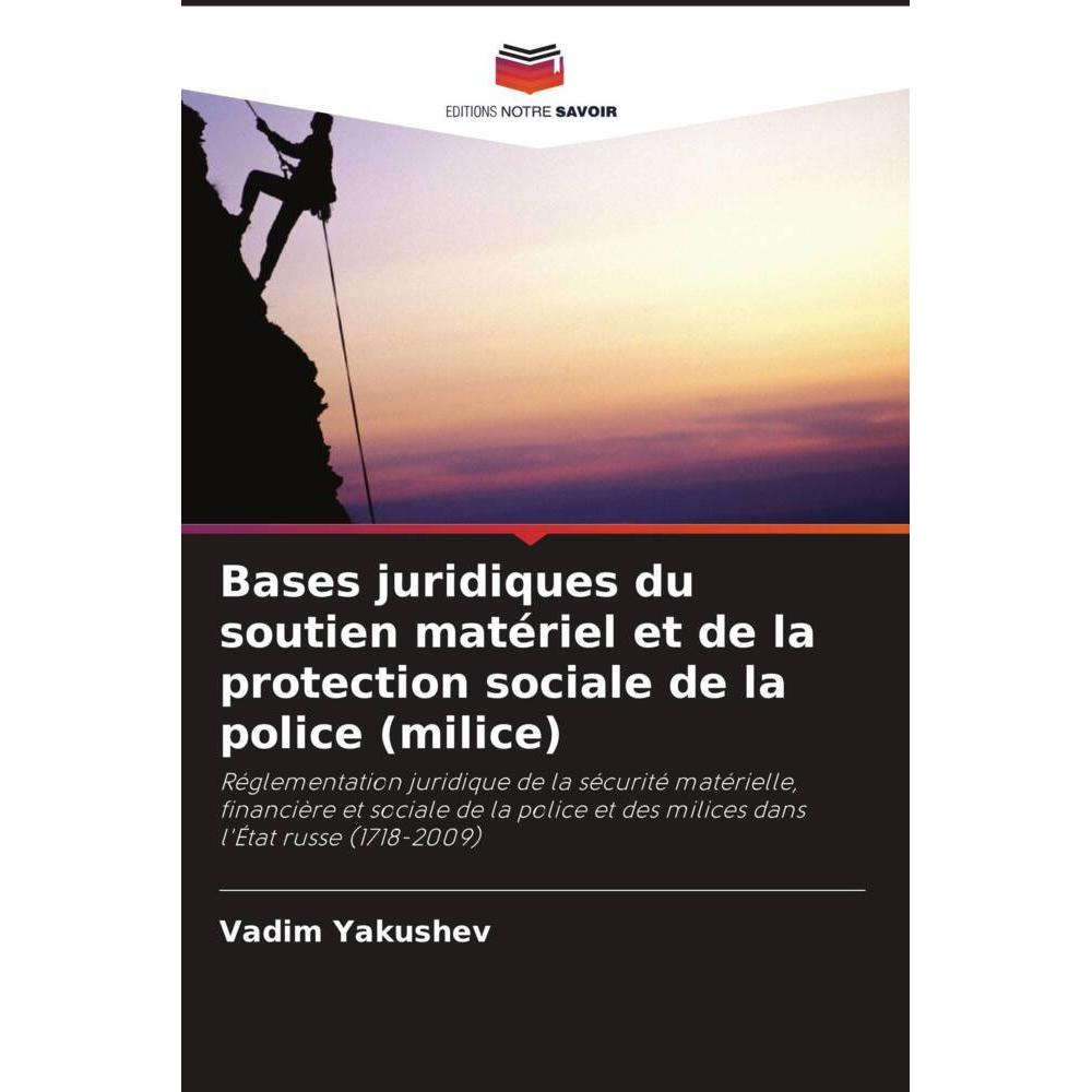 Bases juridiques du soutien matériel et de la protection sociale de la police (milice), Fachbücher von Vadim Yakushev
