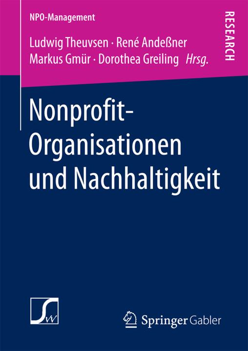 Produktbild Nonprofit-Organisationen und Nachhaltigkeit (Deutsch, Dorothea Greiling, Ludwig Theuvsen, Markus Gmür, René Andessner, 2017)