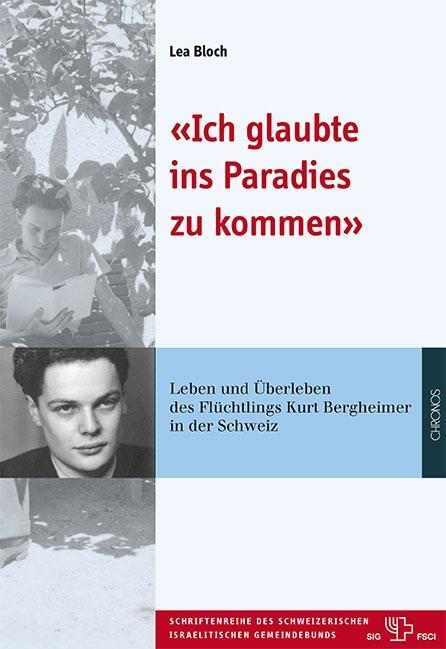 Produktbild Ich glaubte, ins Paradies zu kommen (Deutsch, Bloch Lea, 2018)