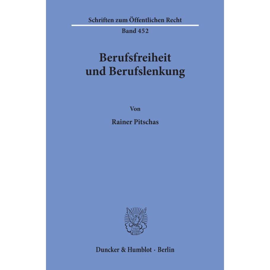Berufsfreiheit und Berufslenkung., Fachbücher von Rainer Pitschas