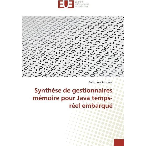Synthèse de gestionnaires mémoire pour Java temps-réel embarqué, Fachbücher von Guillaume Salagnac