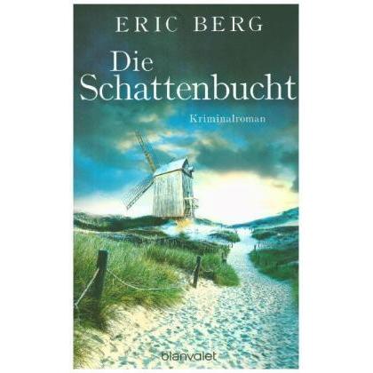 Die Schattenbucht, Belletristik von Eric Berg