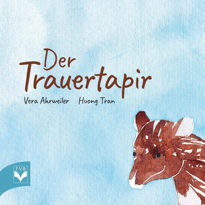 Image du produit Der Trauertapir (Allemand, Huong Tran, Maison d'édition spécialisée dans le secteur funéraire allemand (Fachverlag des deutschen Bestattungsgewerbes GmbH), Vera Ahrweiler, 2023)