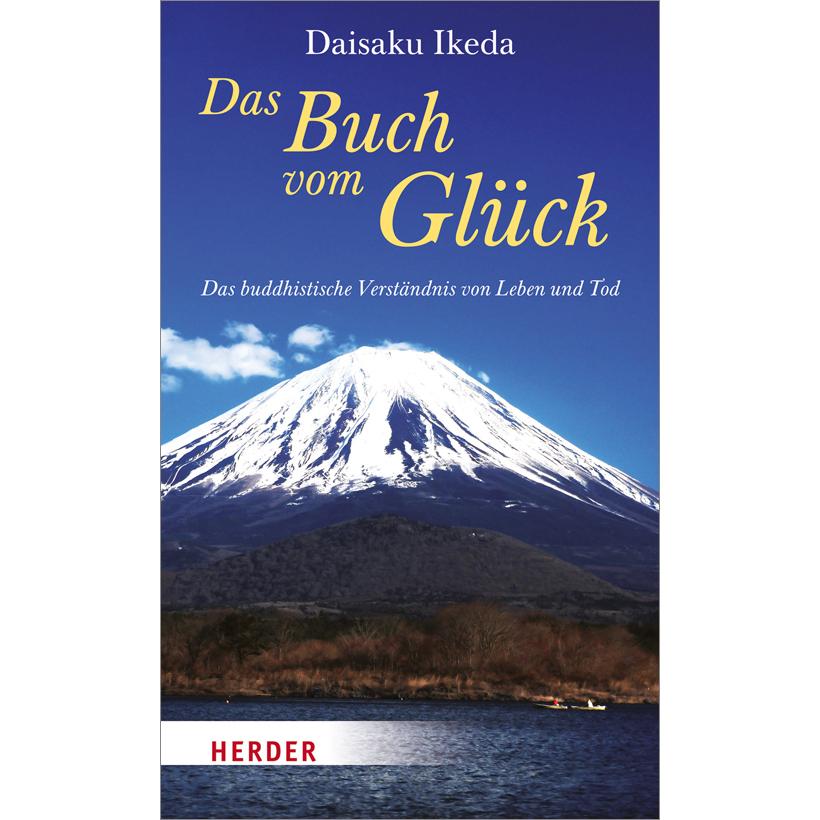 Das Buch vom Glück, Sachbücher von Daisaku Ikeda