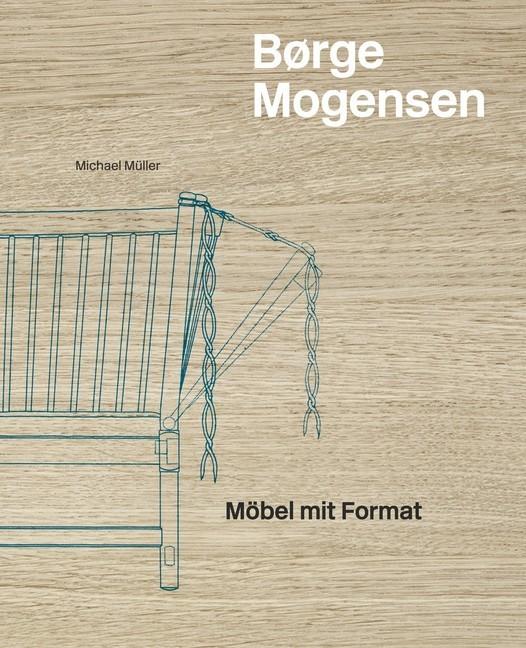 Produktbild Mogensen Børge Möbel.Dtsch. (Deutsch, Michael Müller, 2016)