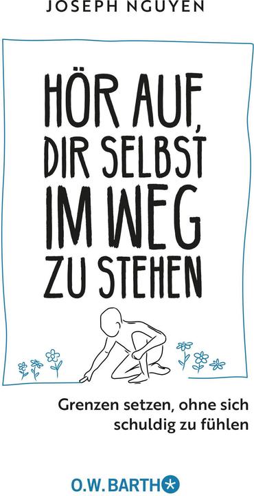 Nährwerte und Zutaten Hör auf, dir selbst im Weg zu stehen (Deutsch, Bernhard Kleinschmidt, Joseph Nguyen, 2024)