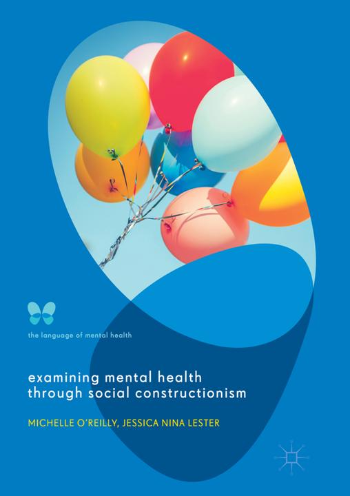 Actual product image Examining Mental Health through Social Constructionism (Dutch, Michelle O'Reilly, Jessica Nina Lester, 2018)