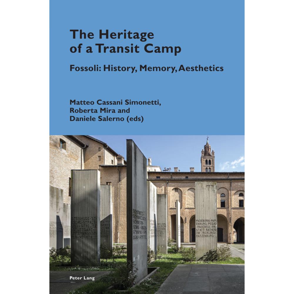The Heritage of a Transit Camp, Fachbücher von Daniele Salerno, Matteo Cassani Simonetti, Roberta Mira, Katia Pizzi
