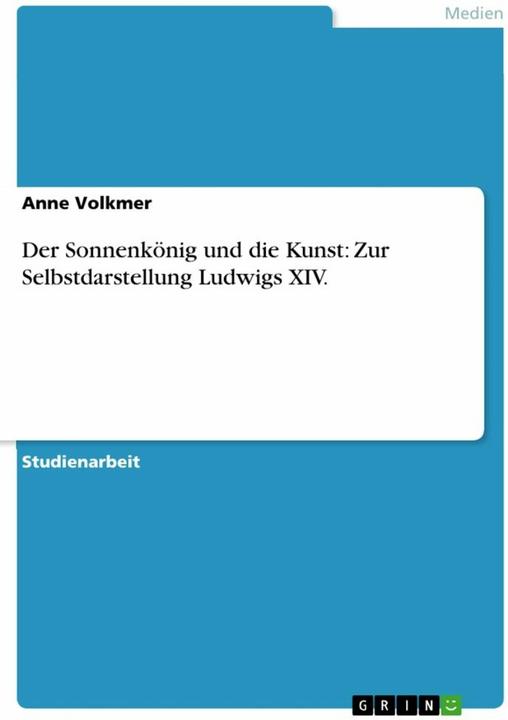 Produktbild Der Sonnenkönig und die Kunst: Zur Selbstdarstellung Ludwigs XIV (Deutsch)