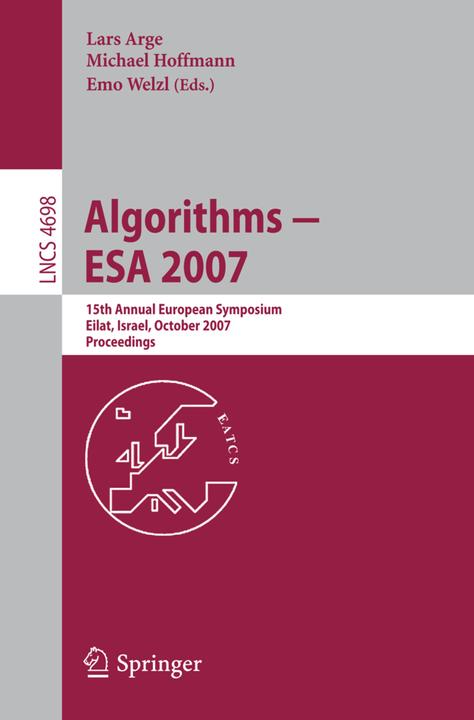 Algorithms - ESA 2007 (Emo Welzl, Lars Arge, Michael Hoffmann, 2007)