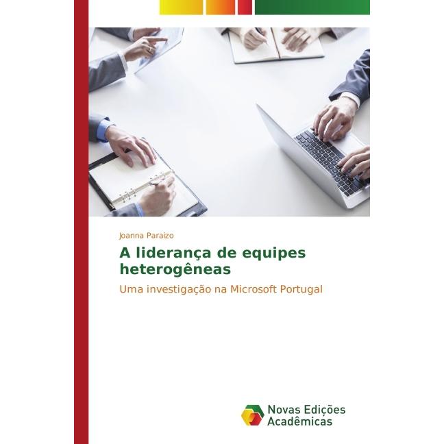A liderança de equipes heterogêneas, Fachbücher von Joanna Paraizo