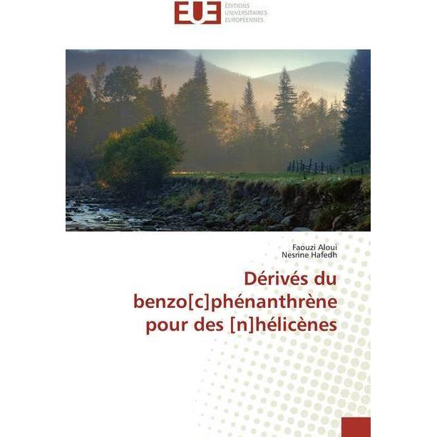 Dérivés du benzo(c)phénanthrène pour des (n)hélicènes, Fachbücher von Faouzi Aloui, Nesrine Hafedh