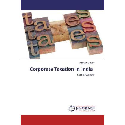 Corporate Taxation in India, Ratgeber von Anirban Ghosh