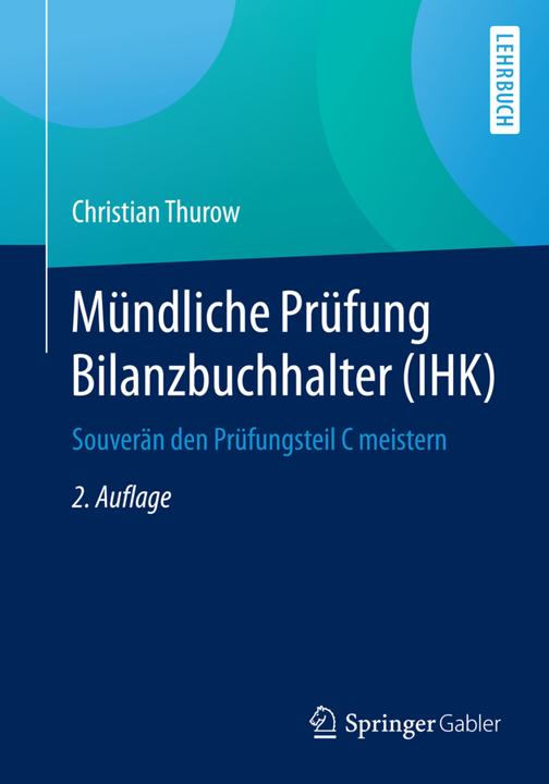 Produktbild Mündliche Prüfung Bilanzbuchhalter (IHK) (Deutsch, Christian Thurow, 2015)