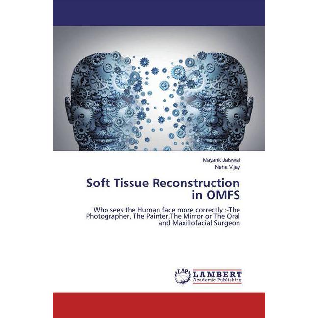 Soft Tissue Reconstruction in OMFS, Fachbücher von Mayank Jaiswal, Neha Vijay