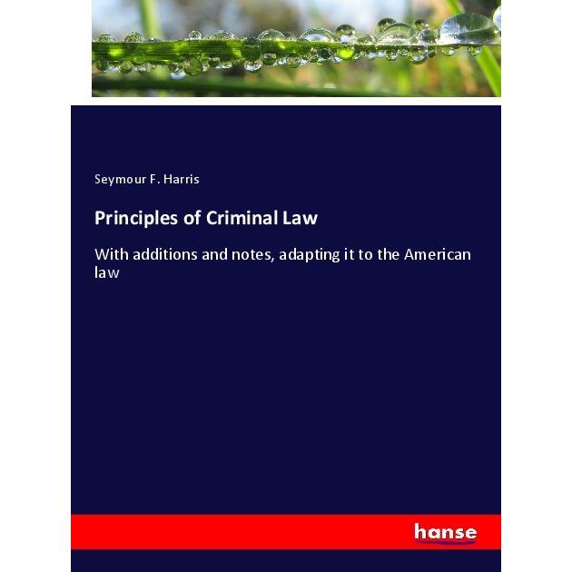 Principles of Criminal Law, Fachbücher von Seymour F. Harris