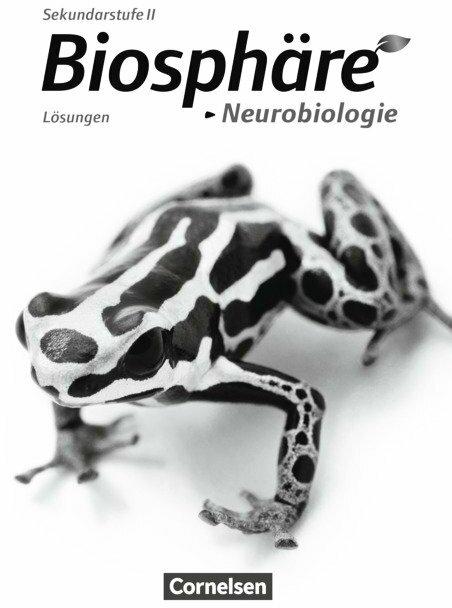 Produktbild Biosphäre. Neurobiologie. Lösungen (Deutsch, Christian Gröne, Delia Nixdorf, Harald Seufert, Joachim Becker, Martin Kamann, Michael Linkwitz, 2016)