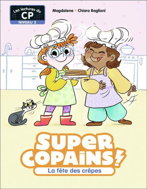 Super copains! La fête des crêpes : niveau 2 (French, Magdalena, 2024)