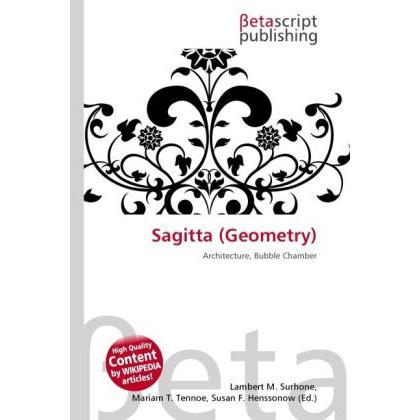 Sagitta (Geometry), Fachbücher von Lambert M. Surhone, Miriam T. Timpledon, Susan F. Marseken