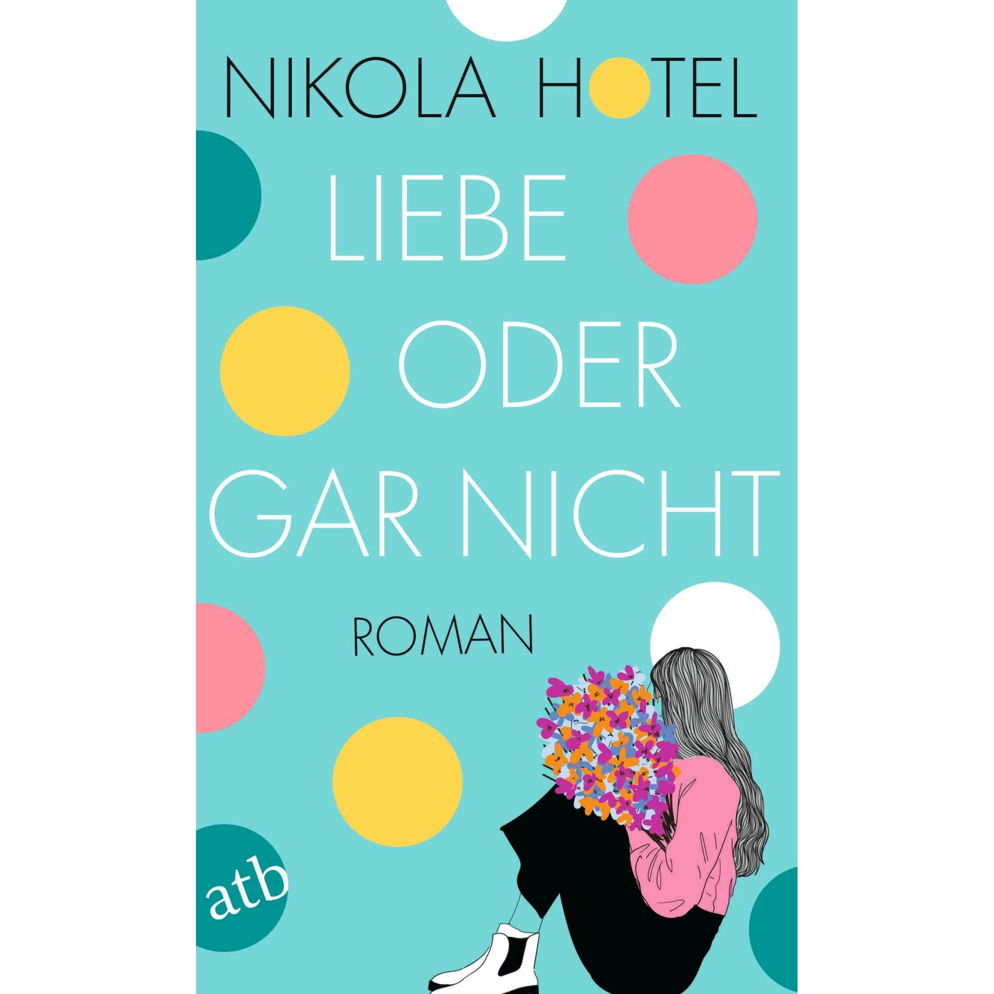 Liebe oder gar nicht, Belletristik von Nikola Hotel