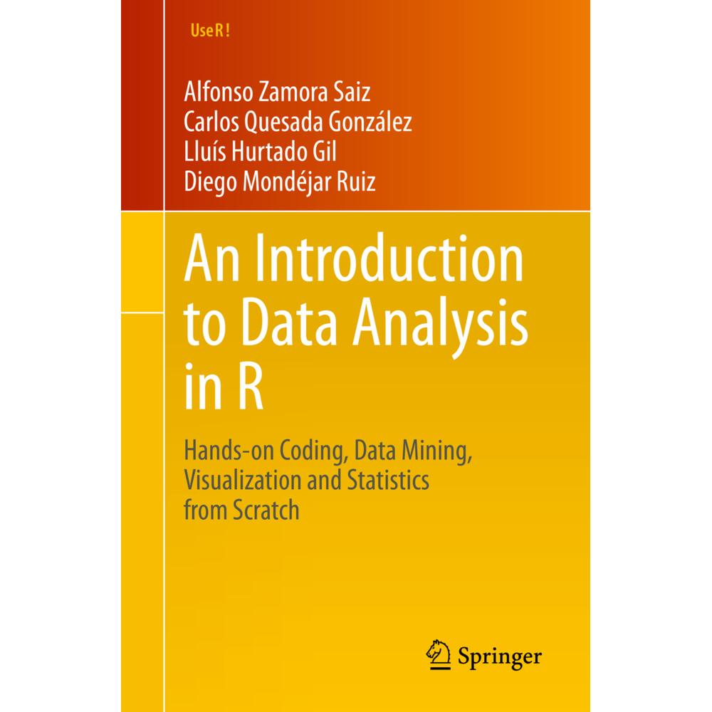 An Introduction to Data Analysis in R, Fachbücher von Alfonso Zamora Saiz, Diego Mondéjar Ruiz, Carlos Quesada González,...