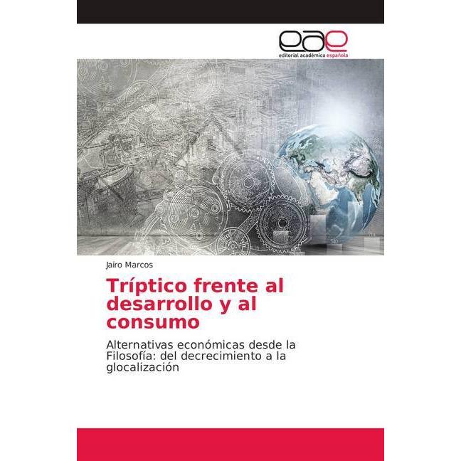 Tríptico frente al desarrollo y al consumo, Sachbücher von Jairo Marcos