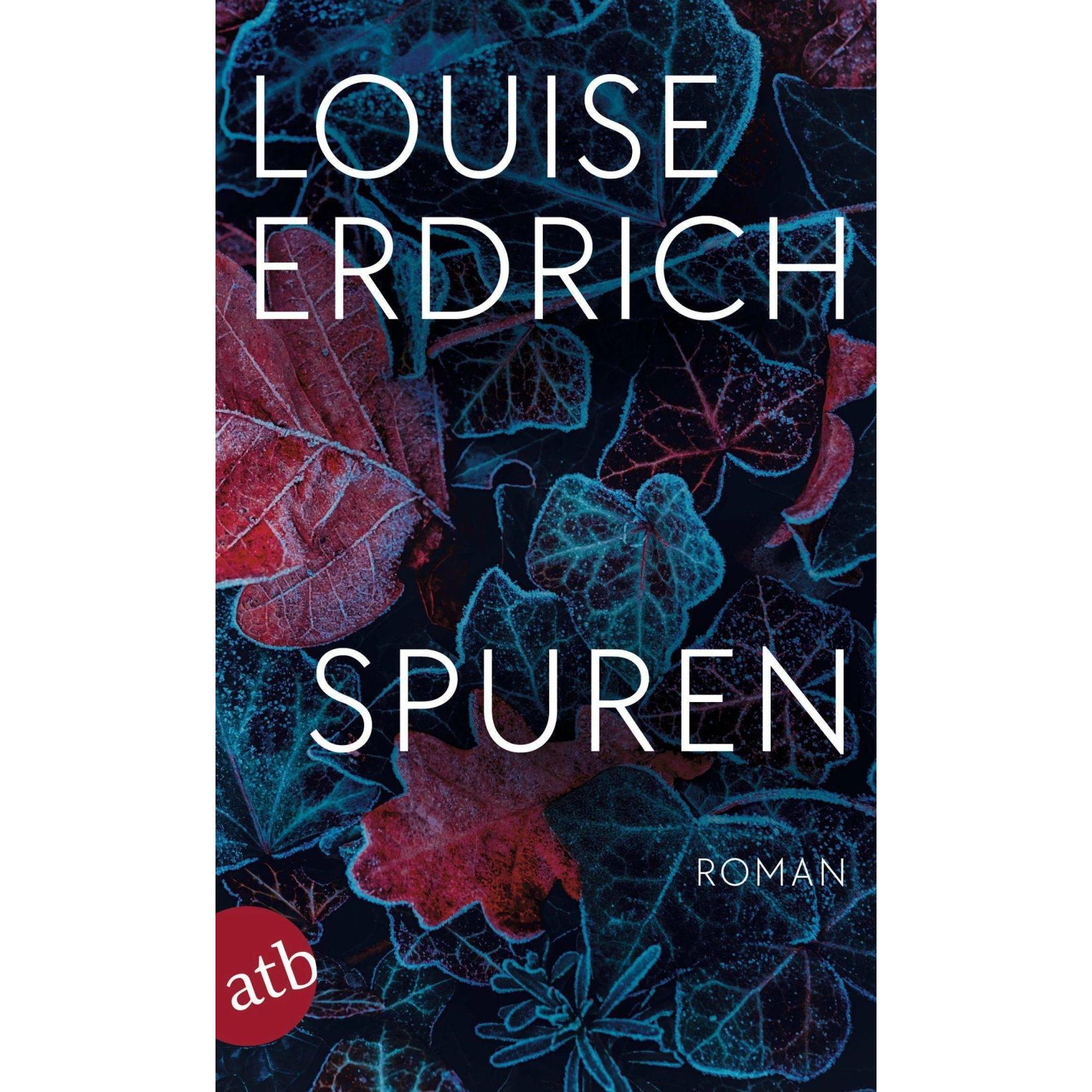 Spuren, Belletristik von Louise Erdrich, Barbara von Bechtolsheim, Helga Pfetsch