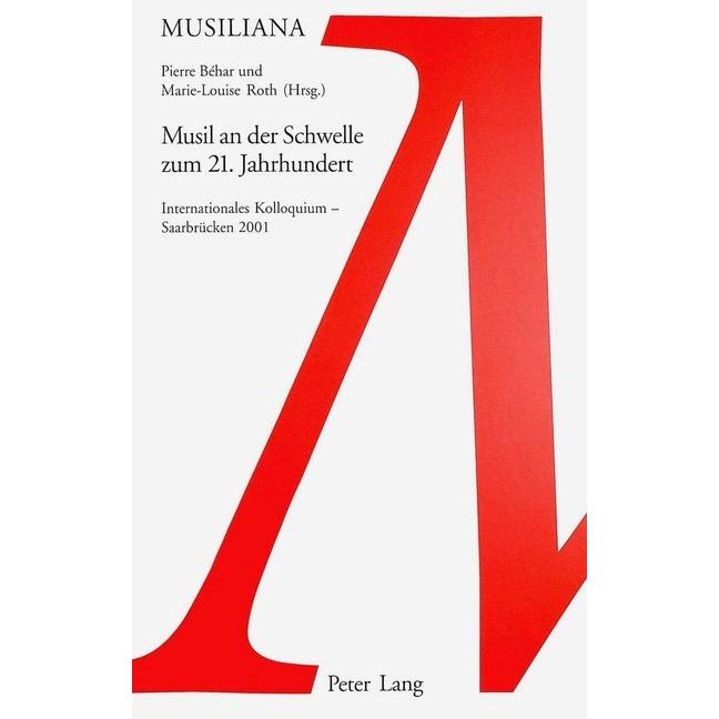 Musil an der Schwelle zum 21. Jahrhundert, Fachbücher von Pierre Béhar, Marie-Louise Roth