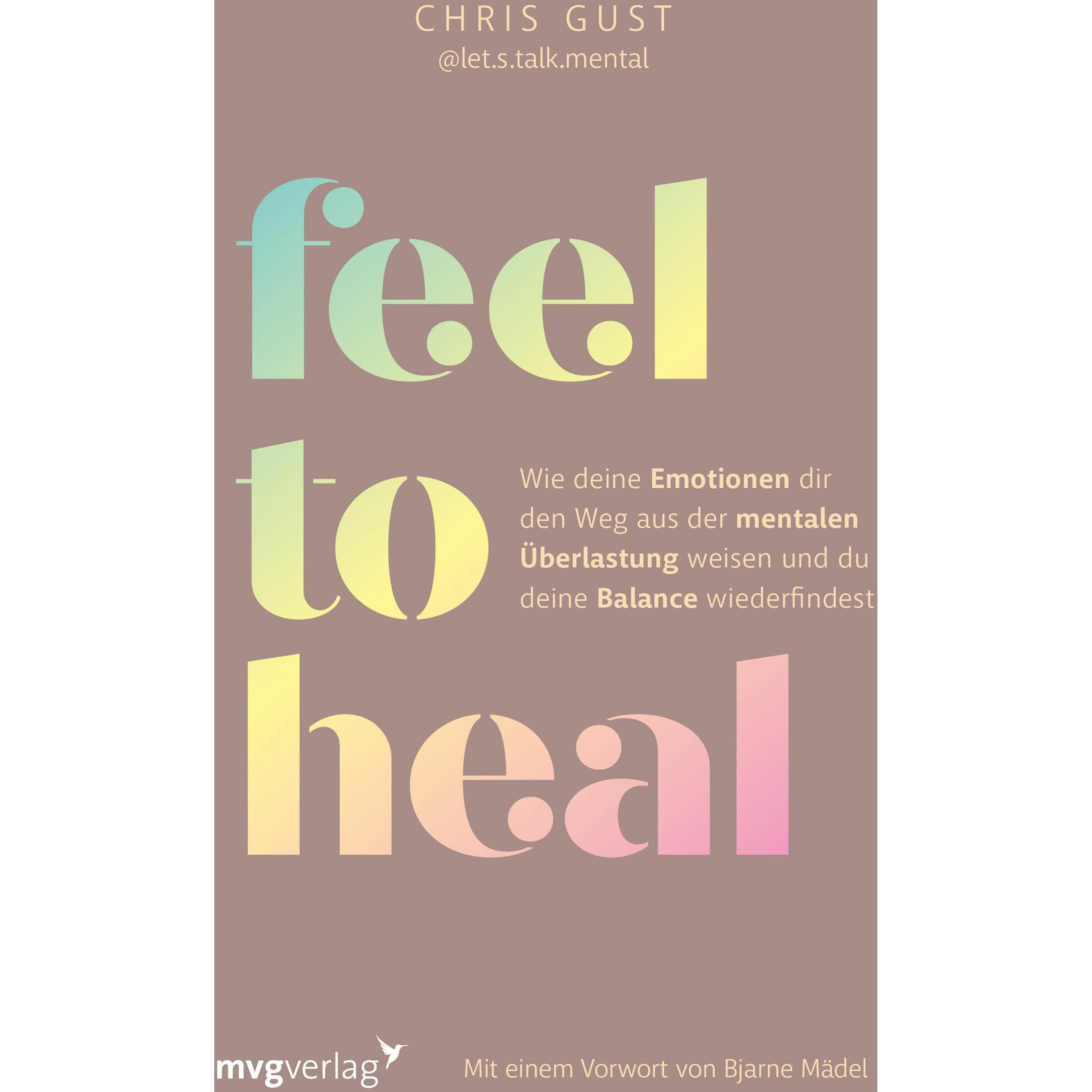 Gust:Feel to Heal, Ratgeber von Chris Gust