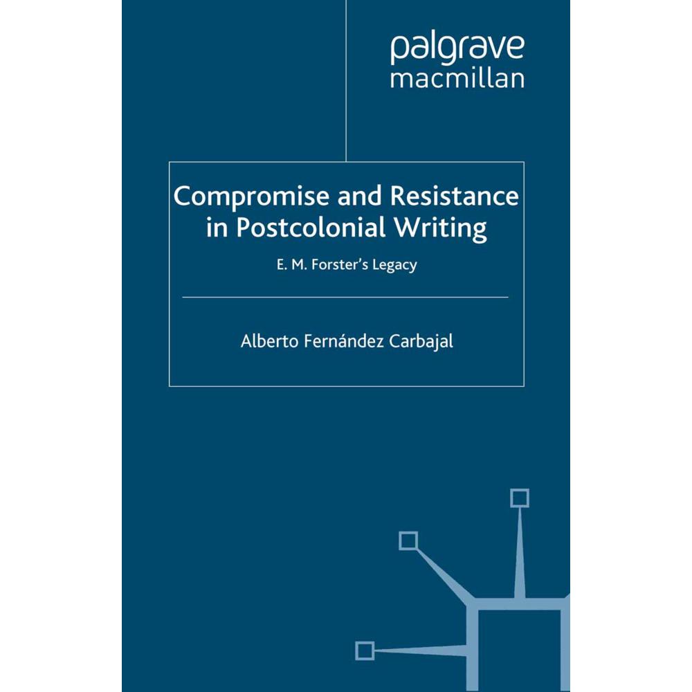 Compromise and Resistance in Postcolonial Writing, Fachbücher von Alberto Fernández Carbajal