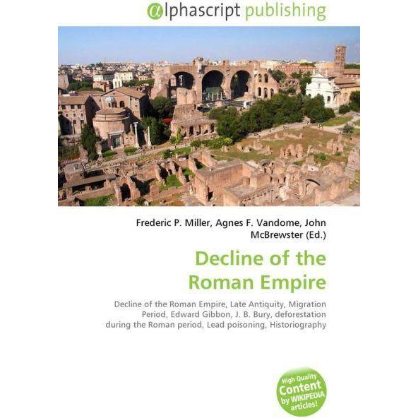 Thumbnail - Decline of the Roman Empire, Fachbücher von Agnes F. Vandome, Frederic P. Miller, John McBrewster