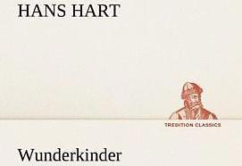 Produktbild Wunderkinder (Deutsch, Hans Hart, 2013)