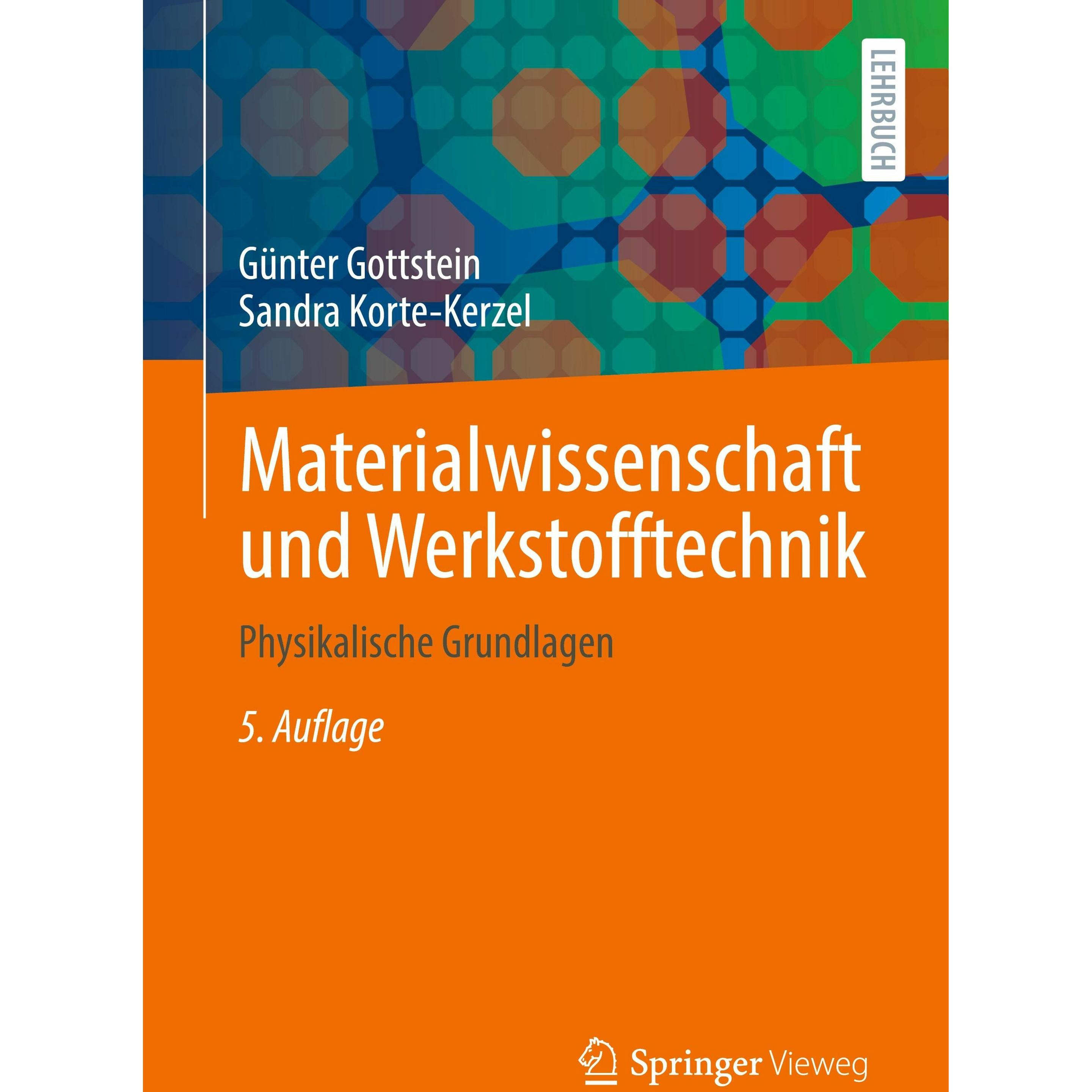 Materialwissenschaft und Werkstofftechnik, Fachbücher von Sandra Korte-Kerzel, Günter Gottstein