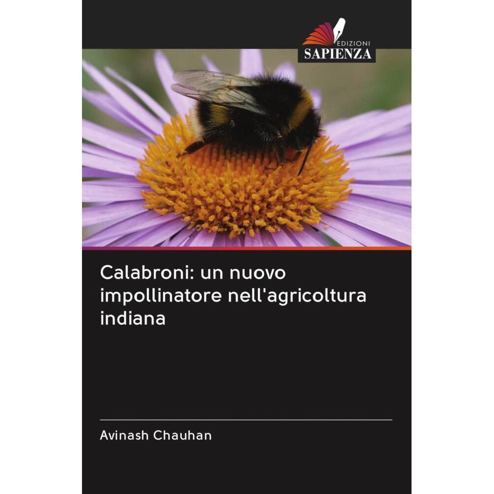 Calabroni: un nuovo impollinatore nell'agricoltura indiana, Fachbücher von Avinash Chauhan