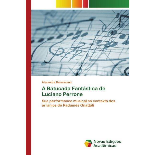 A Batucada Fantástica de Luciano Perrone, Fachbücher von Alexandre Damasceno