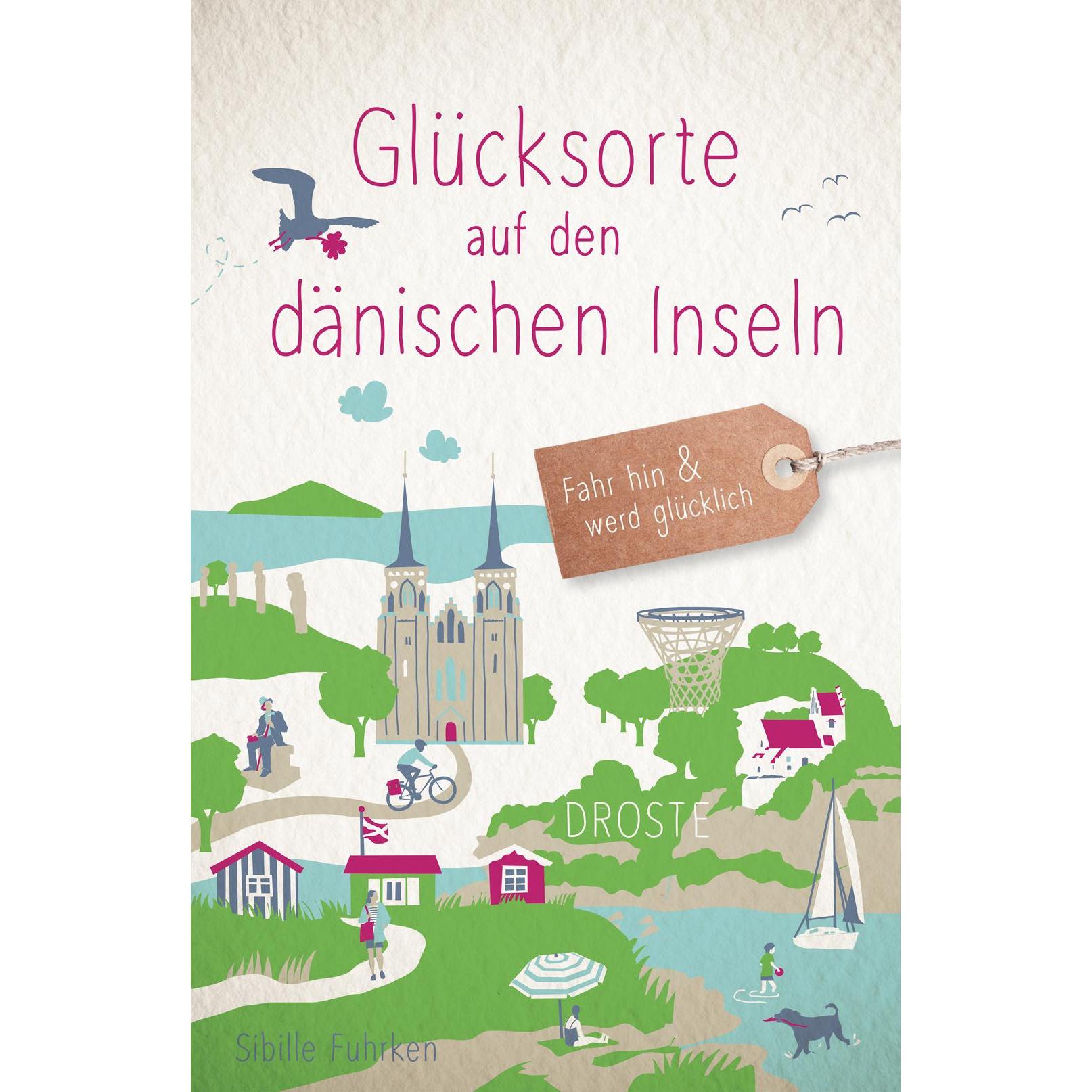 Glücksorte auf den dänischen Inseln, Ratgeber von Sibille Fuhrken