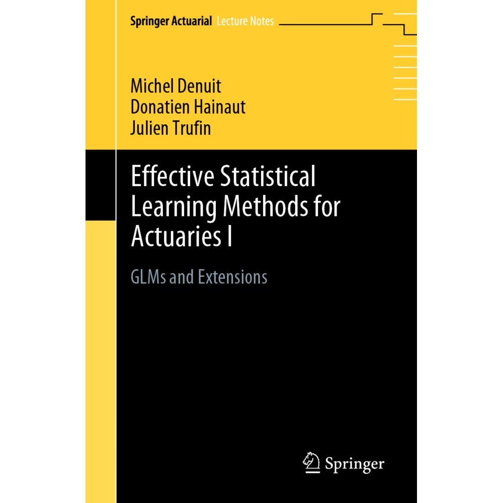 Effective Statistical Learning Methods for Actuaries I, Fachbücher von Donatien Hainaut, Julien Trufin, Michel Denuit