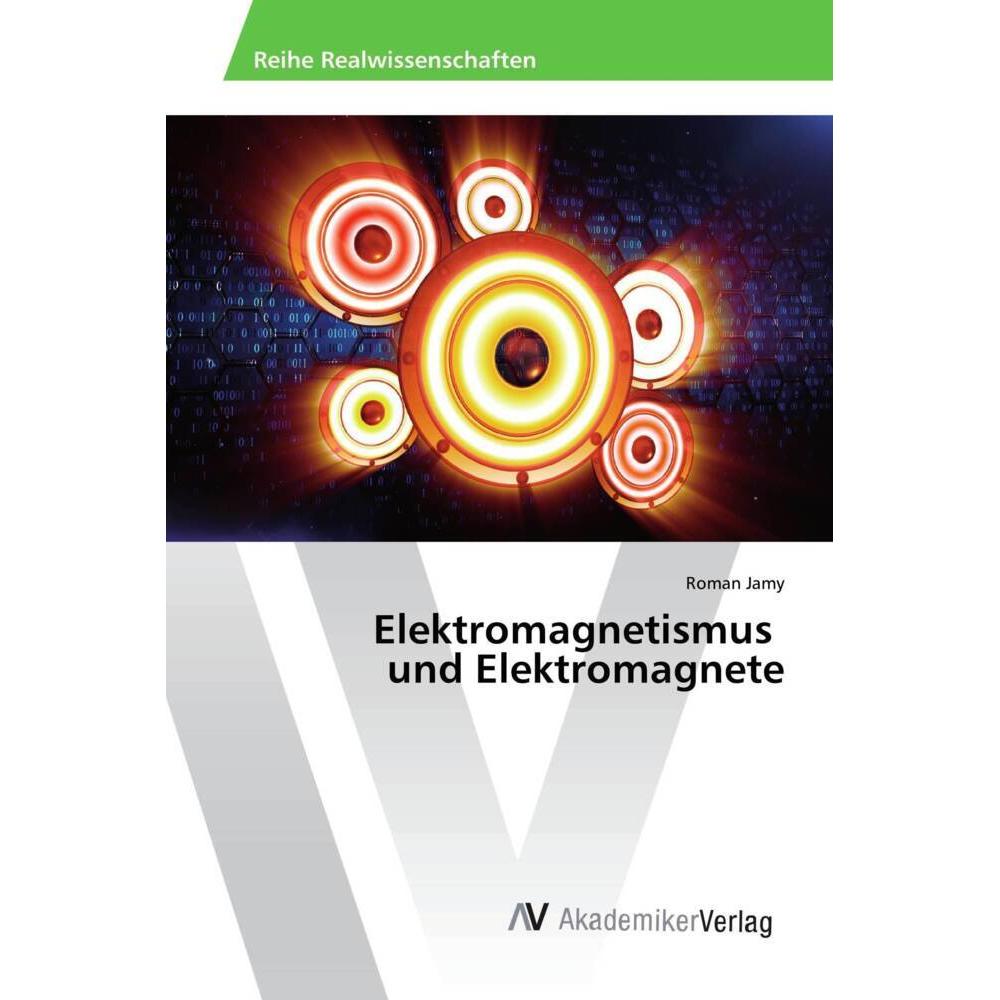 Elektromagnetismus und Elektromagnete, Fachbücher von Roman Jamy