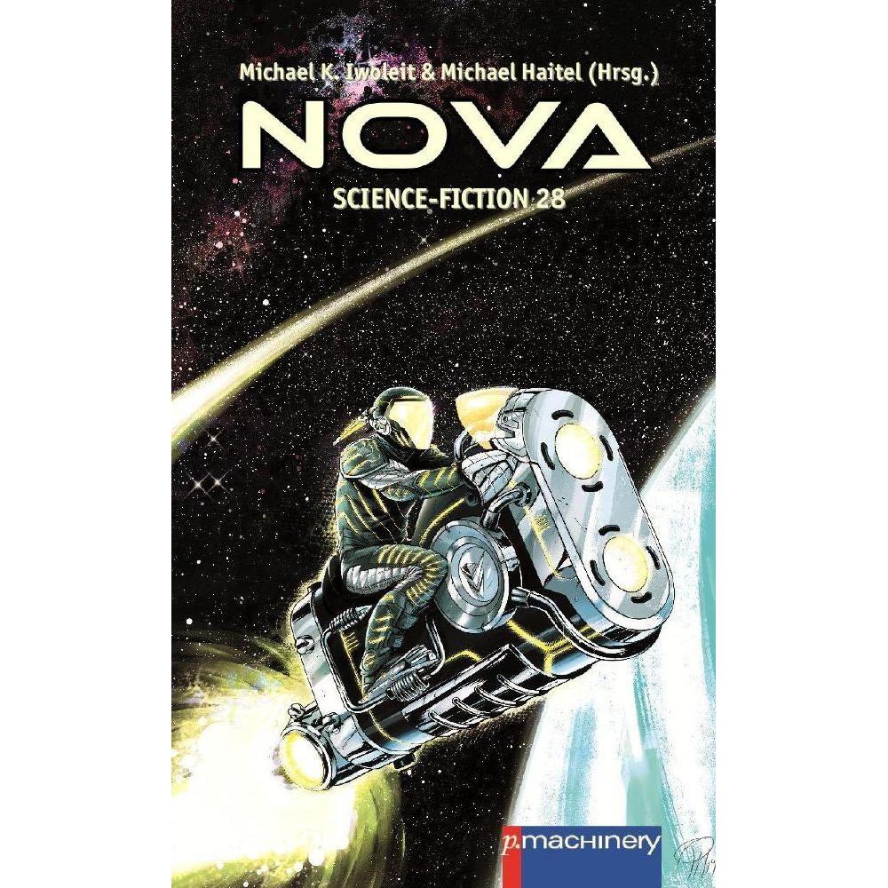 NOVA Science-Fiction 28, Belletristik von Michael K. Iwoleit, Michael Haitel