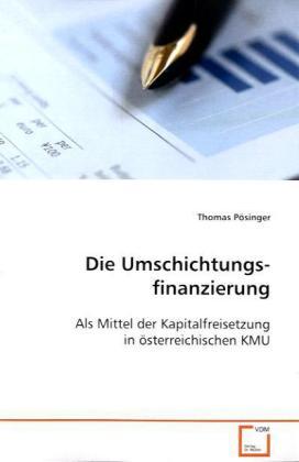 Immagine prodotto Die Umschichtungs- finanzierung (Tedesco, Thomas Pösinger, 2008)