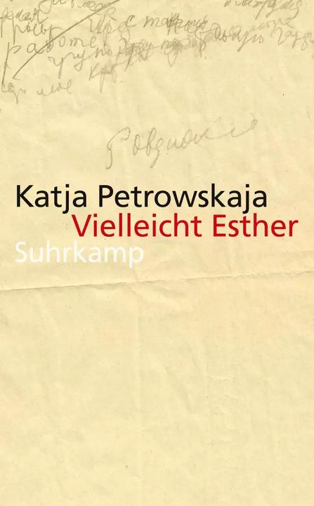 Produktbild Vielleicht Esther (Deutsch, Katja Petrowskaja, 2015)