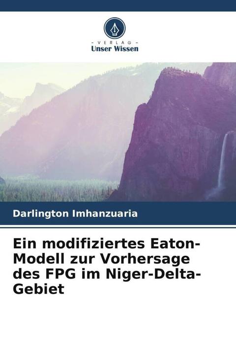 Immagine prodotto Ein modifiziertes Eaton-Modell zur Vorhersage des FPG im Niger-Delta-Gebiet (Darlington Imhanzuaria, 2022)