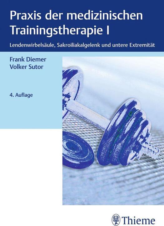 Produktbild Praxis der medizinischen Trainingstherapie I (Deutsch, Volker Sutor, Frank Diemer, 2023)