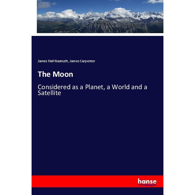 The Moon, Fachbücher von James Carpenter, James Hall Nasmyth
