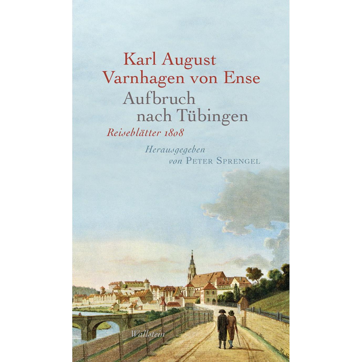 Thumbnail - Aufbruch nach Tübingen, Belletristik von Karl August Varnhagen von Ense