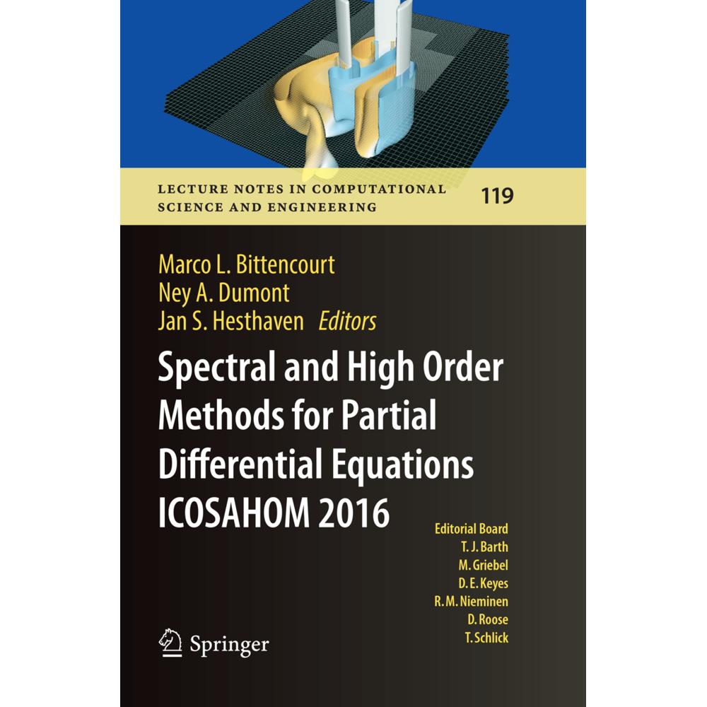 Spectral and High Order Methods for Partial Differential Equations ICOSAHOM 2016, Fachbücher von Jan S. Hesthaven, Ney A...