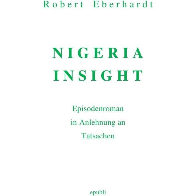 Nigeria Insight, Belletristik von Robert Eberhardt